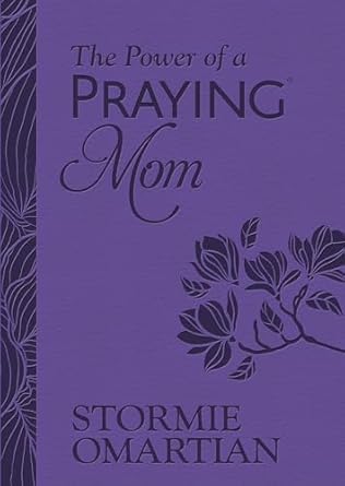 THE POWER OF A PRAYING MOM