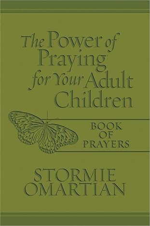 THE POWER OF PRAYING FOR YOUR ADULT CHILDREN