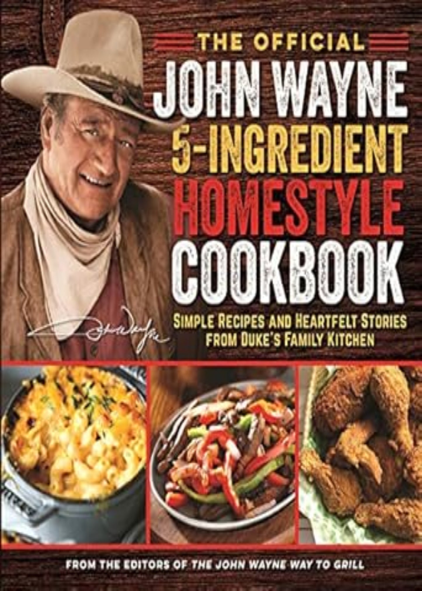 THE OFFICIAL JOHN WAYNE 5 INGREDIENT COOKBOOK