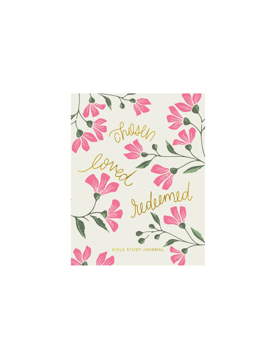 Bible Study Journal | Chosen Loved Redeemed