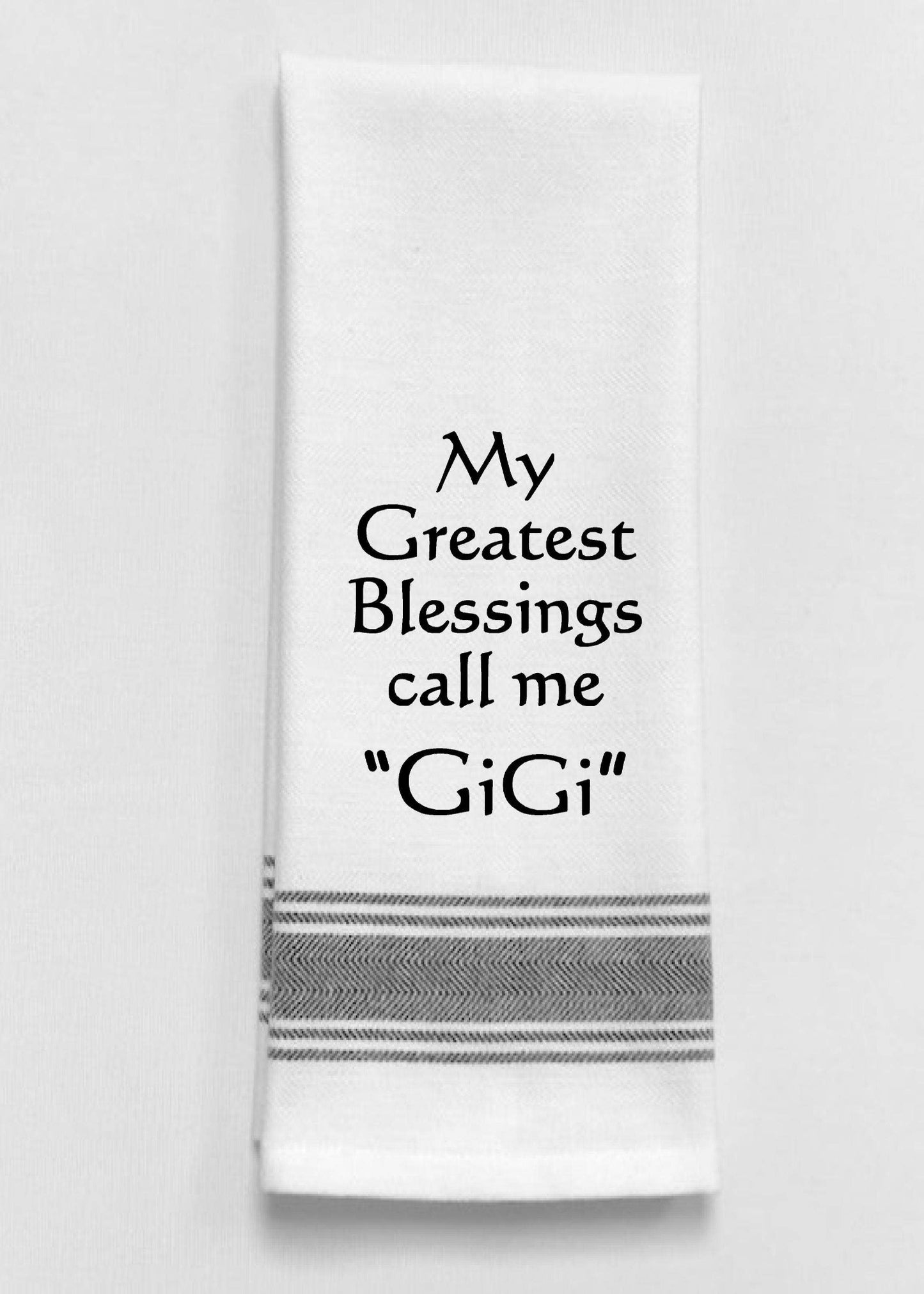 My greatest blessings call me Gigi