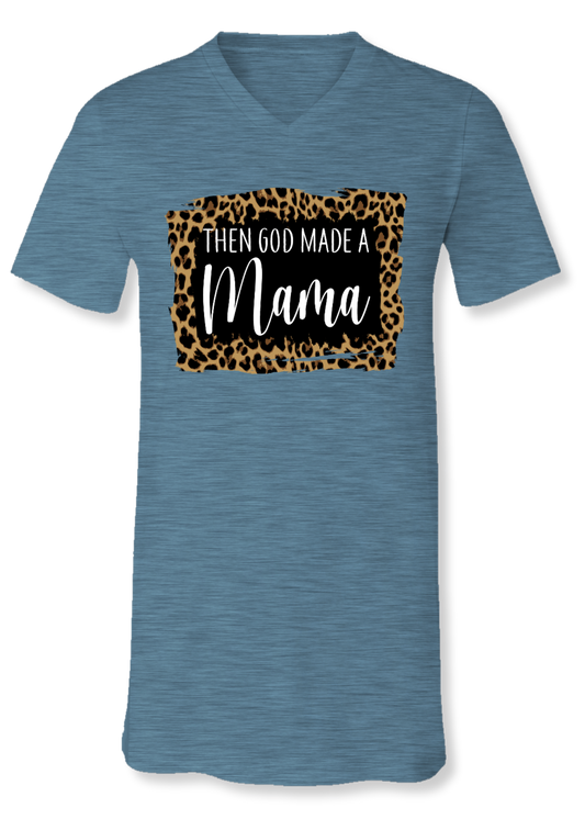 "God Made A Mama" Bella Canvas Front Print Tee