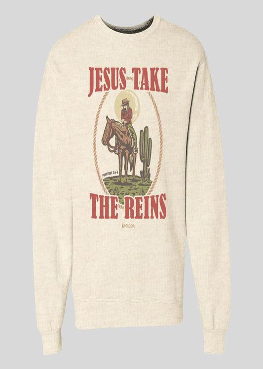JESUS TAKE THE REINS - SWEATSHIRT