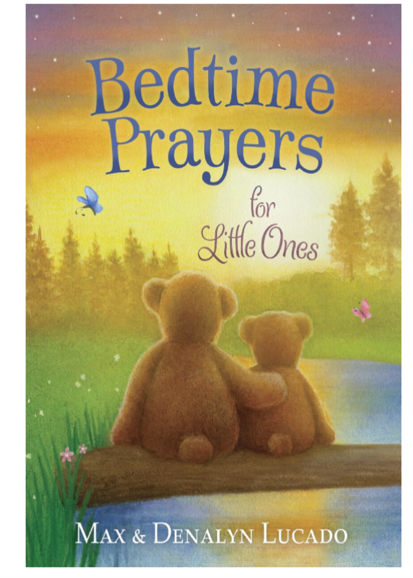 Bedtime Prayers for Little Ones (Max Lucado’s Bedtime Prayers for Little Ones)