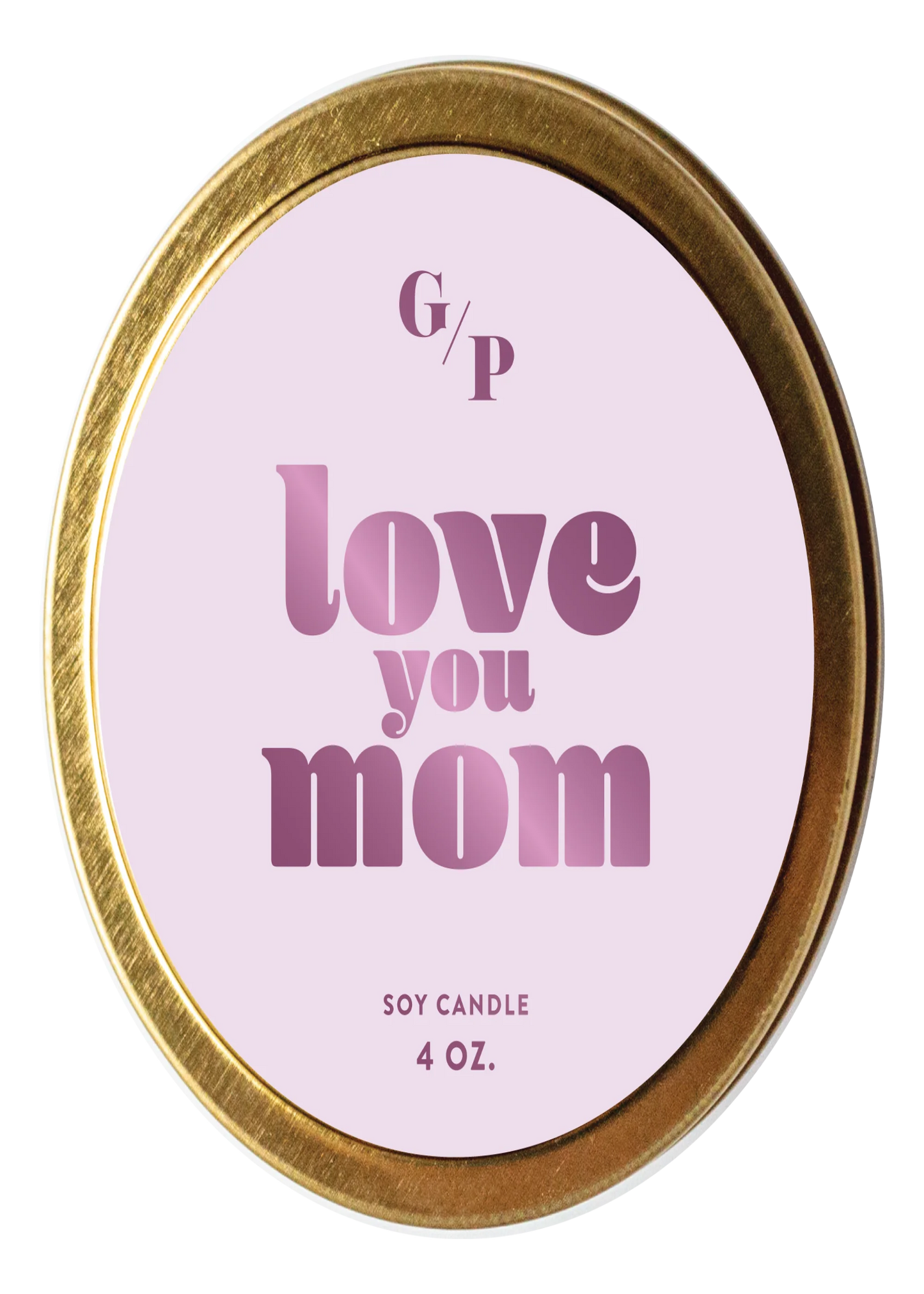 LOVE YOU MOM 4OZ CANDLE TIN