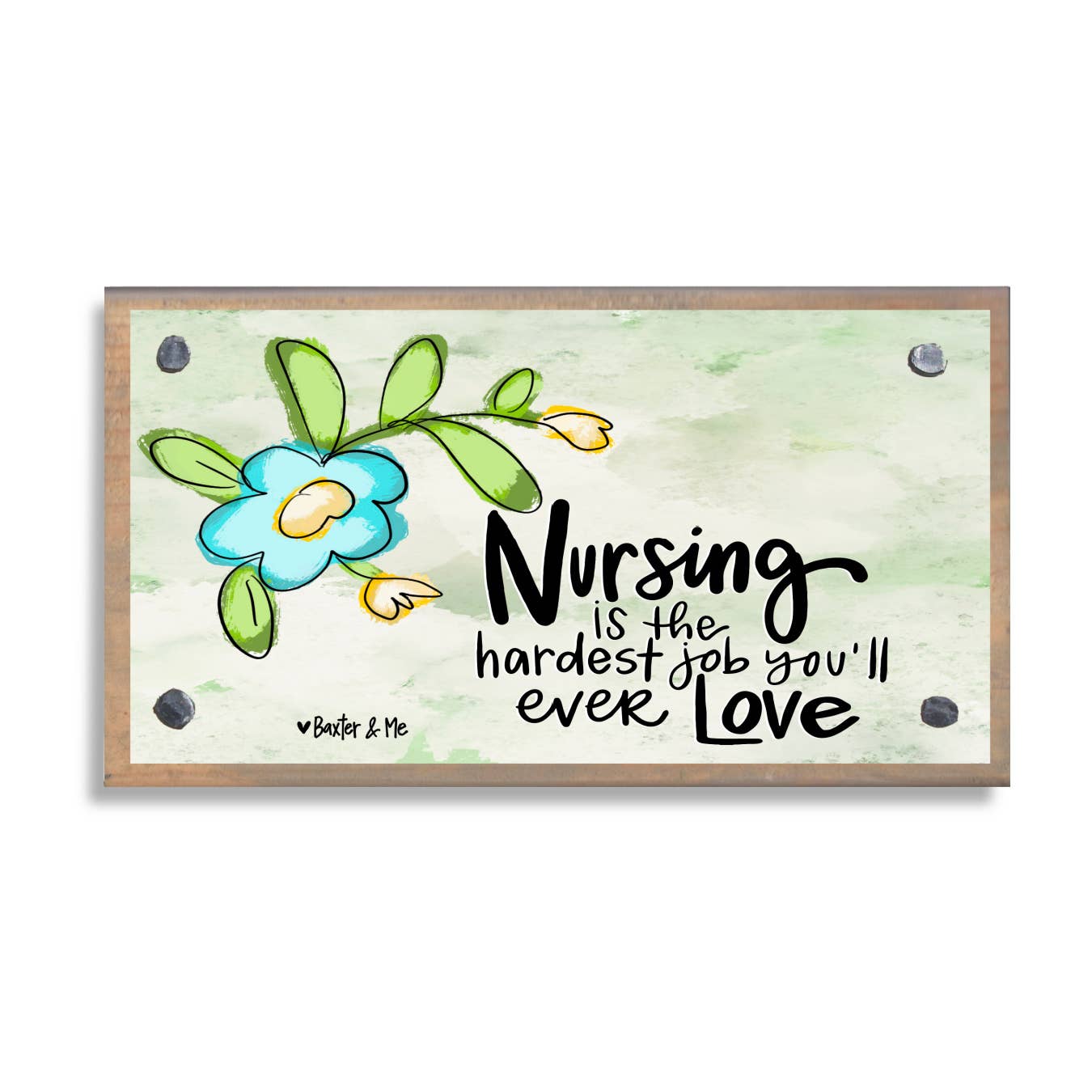 Nursing Hardest Job You'll Ever Love Driftwood Happy Block