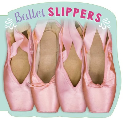 Ballet Slippers Board book