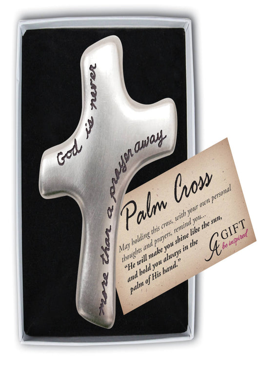 God Is Never... Palm Cross