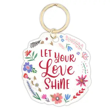 ACRYLIC KEYCHAIN: LET YOUR LOVE SHINE