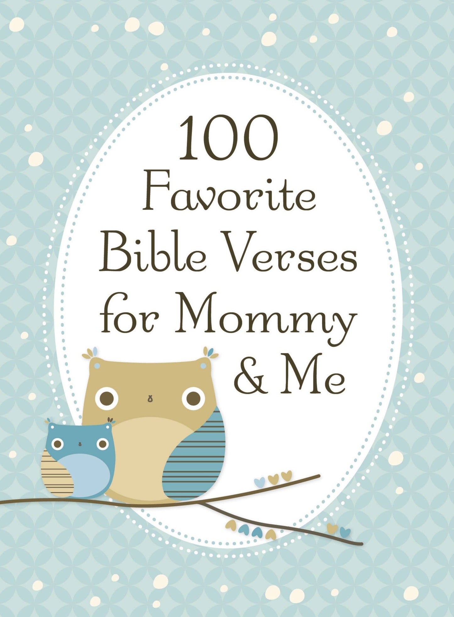 100 Favorite Bible Versus For Mommy And Me