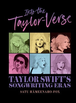 Into the Taylor-Verse: Taylor Swift's Songwriting Eras Hardcover