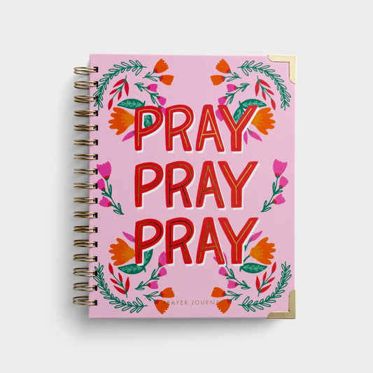 PRAYER JOURNAL-PRAY PRAY PRAY