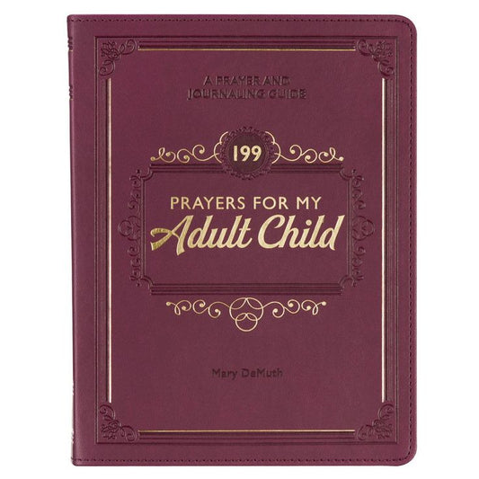 199 PRAYERS FOR MY ADULT CHILD