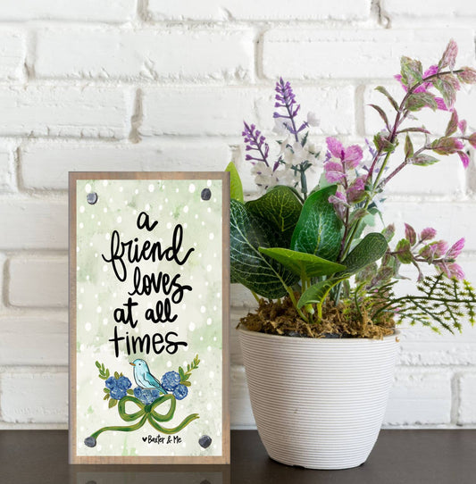 A Friend Loves at all Times Driftwood Happy Block