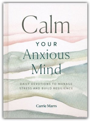 CALM YOUR ANXIOUS MIND