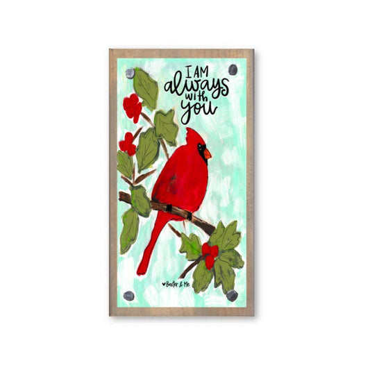 I am With You Always Red Bird Driftwood Happy Block