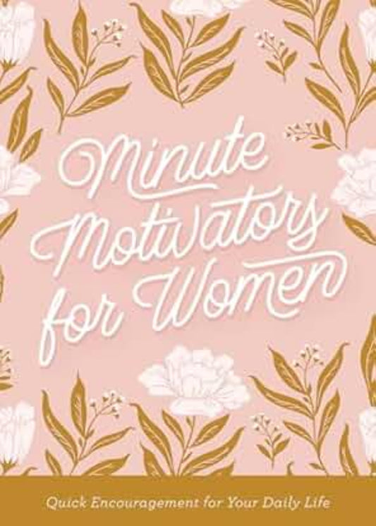 MINUTE MOTIVATORS FOR WOMEN