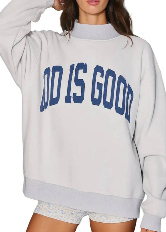 Jesus & God Is Good Mock Neck Sweatshirt