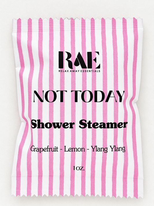Not Today Shower Steamer 