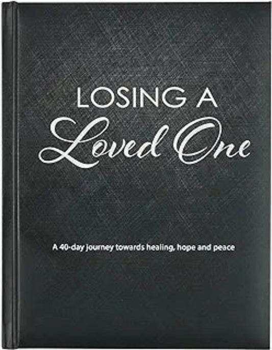 LOSING A LOVE ONE-HARDCOVER