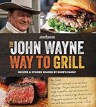 THE OFFICIAL JOHN WAYNE WAY TO GRILL