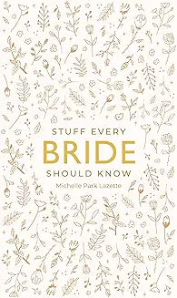 STUFF EVERY BRIDE KNOW