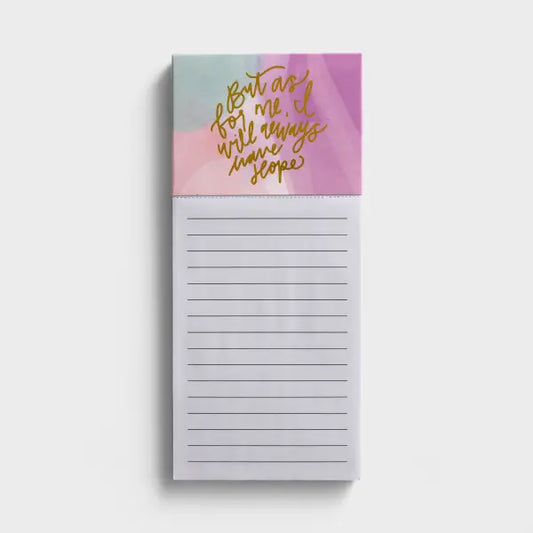 MAGNETIC NOTEPAD-ALWAYS HAVE HOPE