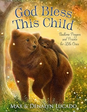 BEDTIME PRAYERS FOR LITTLE ONES - GOD BLESS THIS CHILD BEAR