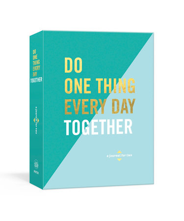DO ONE THING EVERYDAY TOGETHER