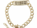 ENGRAVED PLATE BRACELET-IT'S A GOOD DAY