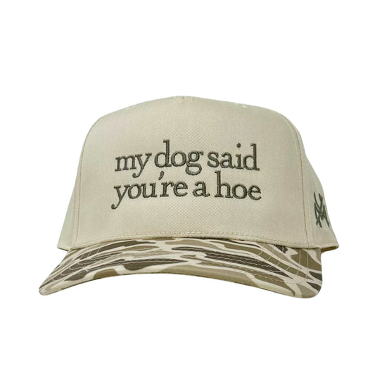 MY DOG SAID YOU'RE A - HAT CAMO