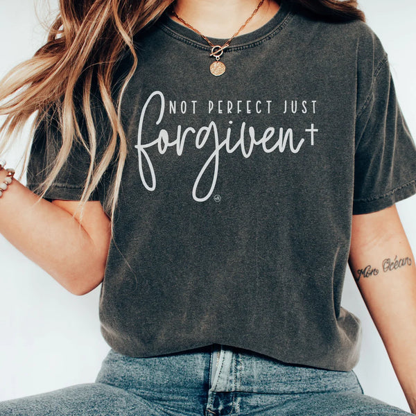 NOT PERFECT JUST FORGIVEN