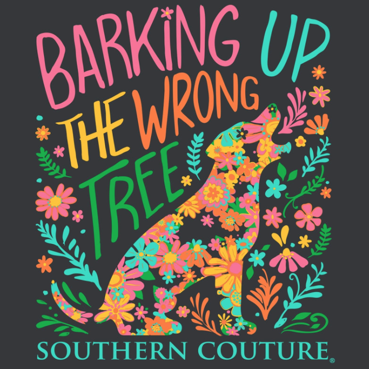 BARKING UP THE WRONG TREE TEE