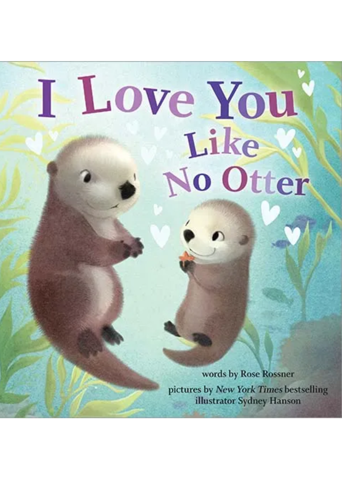 I LOVE YOU LIKE NO OTTER