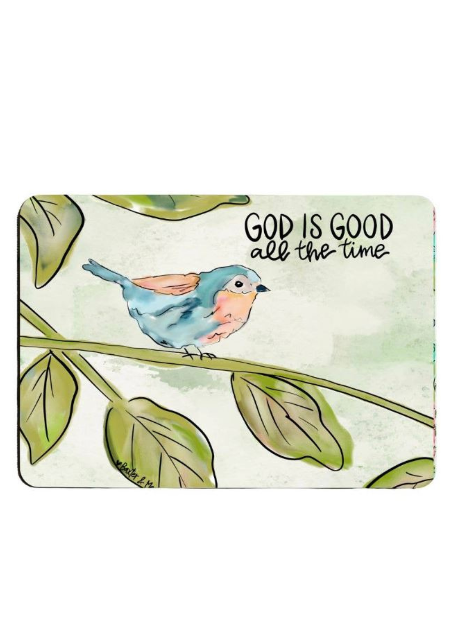 God is Good All the Time Bird Mouse Pad