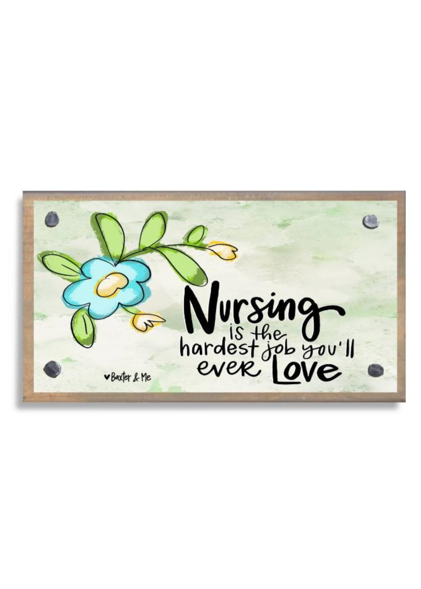 Nursing Hardest Job You'll Ever Love Driftwood Happy Block