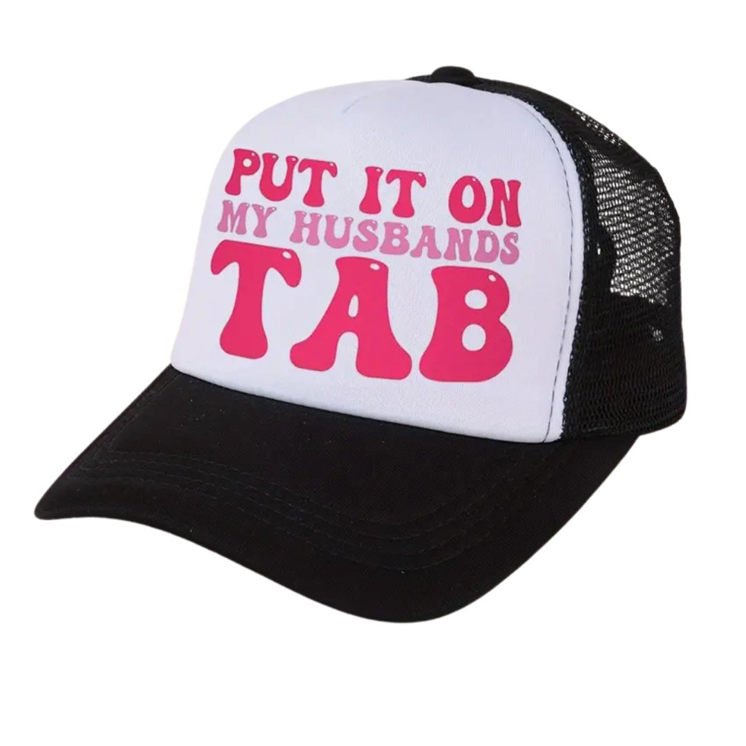 PUT IT ON MY HUSBANDS TAB: HAT