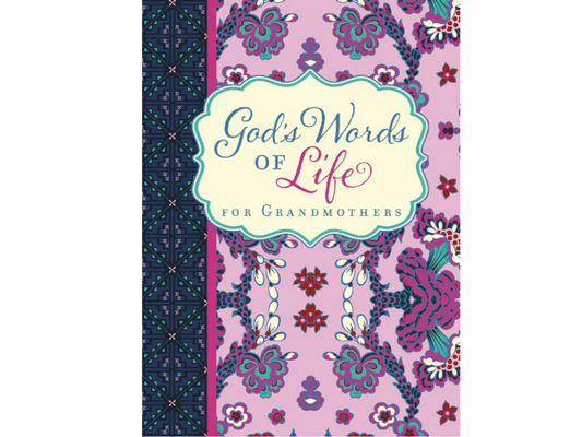 GOD'S WORDS OF LIFE FOR GRANDMOTHERS