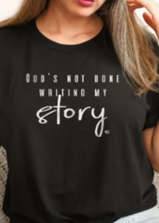 GOD'S NOT DONE WRITING MY STORY