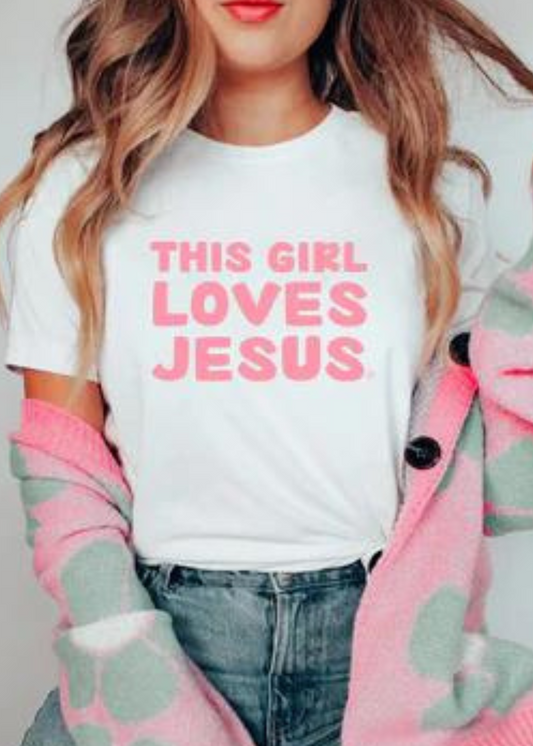 THIS GIRL LOVES JESUS