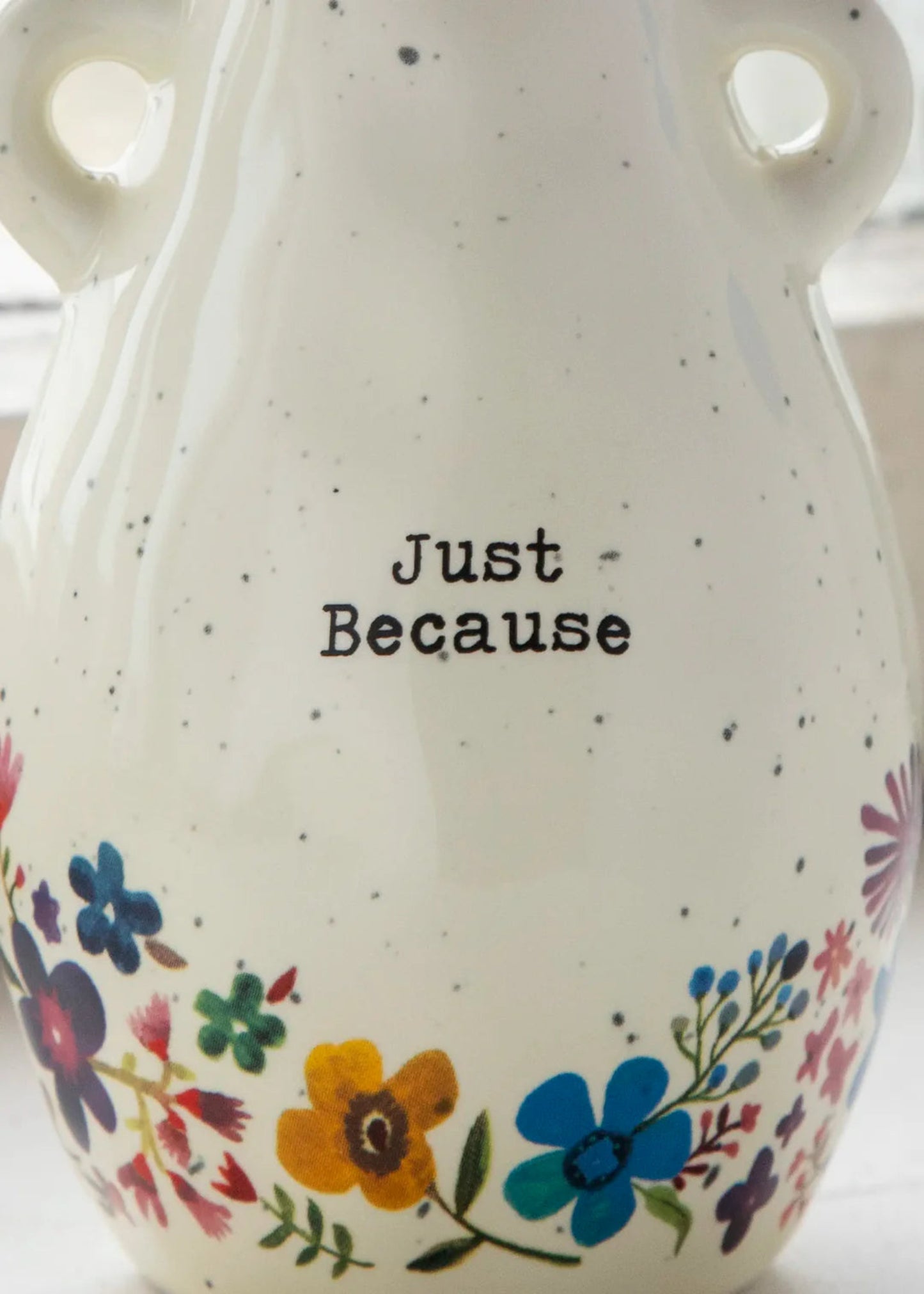 BUD VASE - JUST BECAUSE