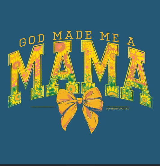 GOD MADE ME A MAMA FRONT PRINT - DEEP TEAL