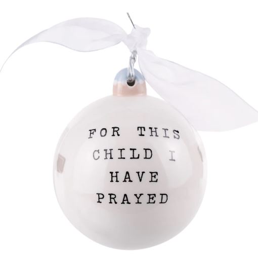 FOR THIS CHILD I HAVE PRAYED ORNAMENT