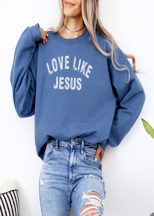 Love Like Jesus Sweatshirt. - Christian Fall Tee