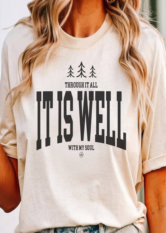 Through It All It Is Well With My Soul Christian Tee