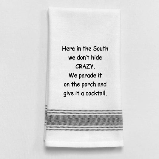 BB-H-69  White Kitchen Towel "Here in the South, we..."