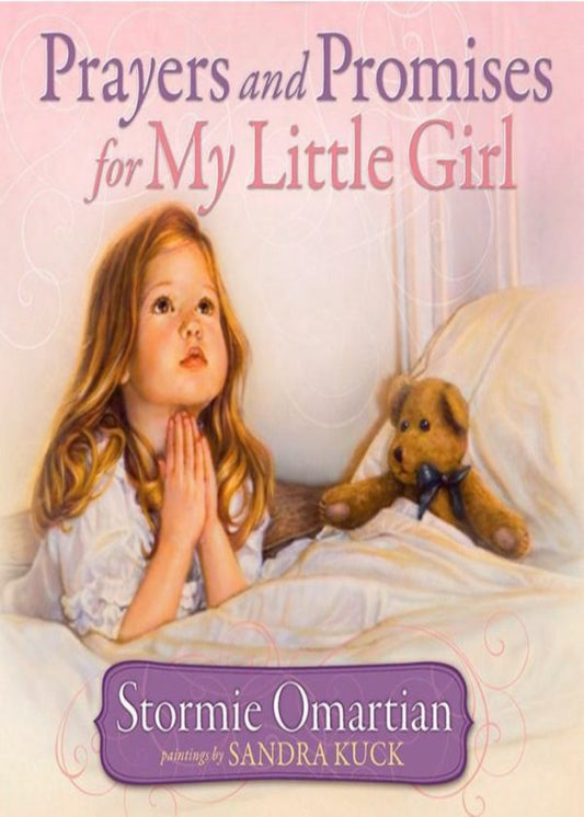 PRAYERS AND PROMISES FOR MY LITTLE GIRL